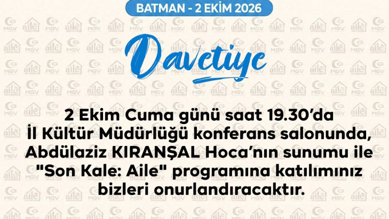 Batman'da önemli etkinlik : “Son Kale : Aile” konferansı düzenleniyor