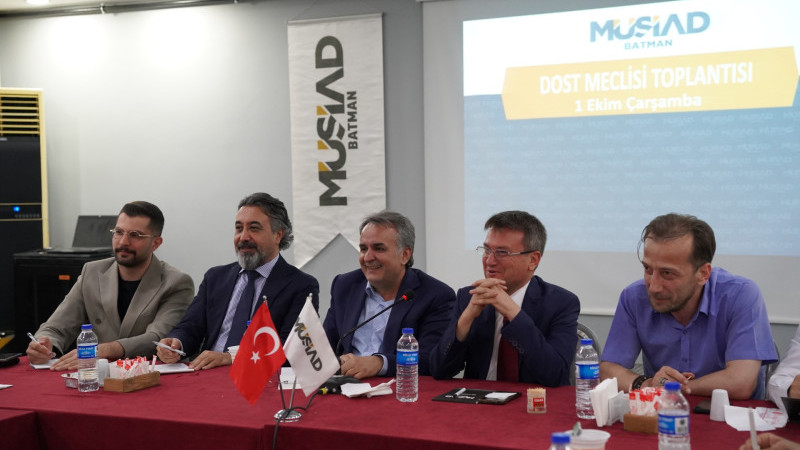 MÜSİAD BATMAN’DAN DOST MECLİSİ TOPLANTISI