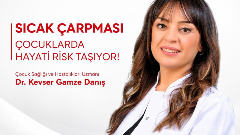 YAZ AYLARINDA ÇOCUKLARA DİKKAT